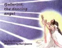 Ballerina, the dancing angel (softcover) ISBN 9781895814101